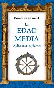 LA EDAD MEDIA EXPLICADA A LOS JVENES