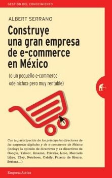 CONSTRUYE UNA GRAN EMPRESA DE E-COMMERCE EN MXICO,