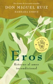 EROS -RETORNO AL AMOR INCONDICIONAL-