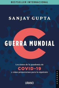 GUERRA MUNDIAL C -LECCIONES DE LA PANDEMIA DE COVID-19 Y CÓMO-