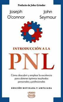 INTRODUCCIÓN A LA PNL (ED. REVISADA Y AMPLIADA)