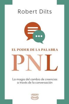 PODER DE LA PALABRA, EL (PNL) -LA MAGIA DEL CAMBIO DE CREENCIAS-