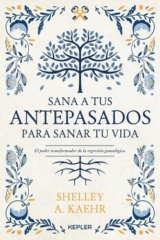 SANA A TUS ANTEPASADOS PARA SANAR TU VIDA