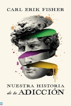 NUESTRA HISTORIA DE LA ADICCI�N