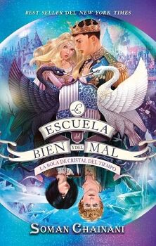 LA ESCUELA DEL BIEN Y DEL MAL (5): LA BOLA DE CRISTAL DEL TIEMPO