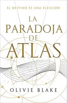 PARADOJA DE ATLAS, LA -EL DESTINO ES UNA ELECCIN-