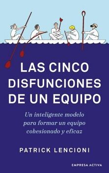 CINCO DISFUNCIONES DE UN EQUIPO, LAS (ED.MEXICANA)