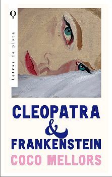 CLEOPATRA & FRANKENSTEIN                  (LETRAS DE PLATA)