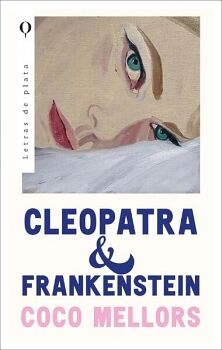 CLEOPATRA & FRANKENSTEIN                  (LETRAS DE PLATA)