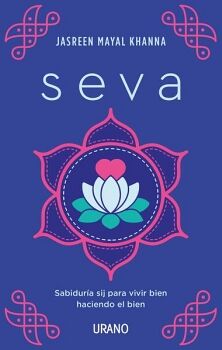 SEVA -SABIDURA SIJ PARA VIVIR BIEN HACIENDO EL BIEN-