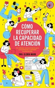 C�MO RECUPERAR LA CAPACIDAD DE ATENCI�N