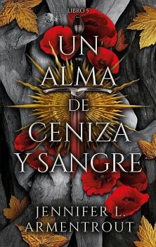 UN ALMA DE CENIZA Y SANGRE -LIBRO 5-