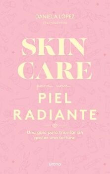 SKINCARE PARA UNA PIEL RADIANTE