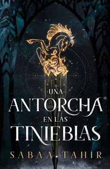 UNA ANTORCHA EN LAS TINIEBLAS (UNA LLAMA EN LAS CENIZAS 2)
