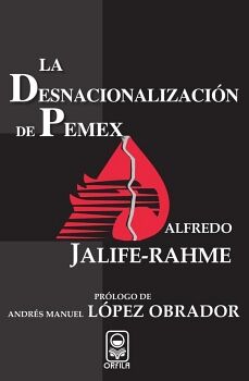 LA DESNACIONALIZACI�N DE PEMEX