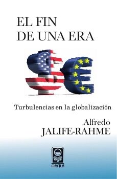 EL FIN DE UNA ERA: TURBULENCIAS EN LA GLOBALIZACIN