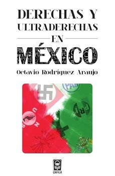 DERECHAS Y ULTRADERECHAS EN M�XICO