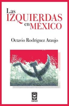 LAS IZQUIERDAS EN M�XICO