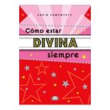 COMO ESTAR DIVINA SIEMPRE