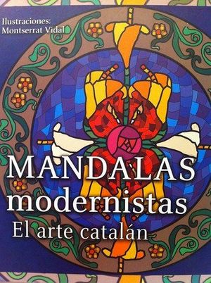 MANDALAS MODERNISTAS -EL ARTE CATALAN-