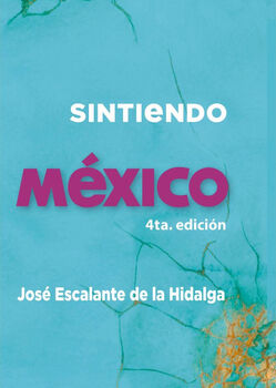 SINTIENDO M�XICO 4ED.