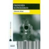 ORDENES SUPERIORES      -LA ESCRITURA INVISIBLE-