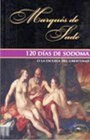 120 DAS DE SODOMA O LA ESCUELA DEL LIBERTINAJE (COL. EROS)