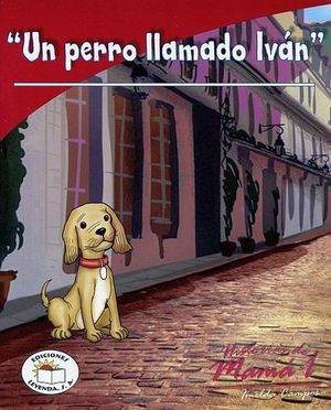 UN PERRO LLAMADO IV�N
