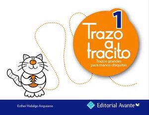 TRAZO A TRACITO 1 -TRAZOS GRANDES PARA MANOS CHIQUITAS-