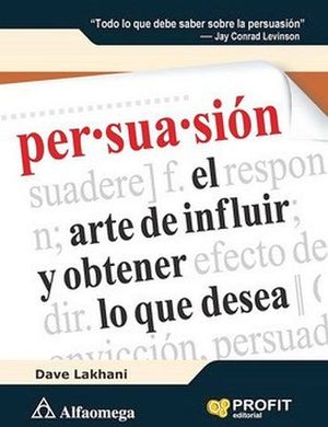 PERSUASION -EL ARTE DE INFLUIR Y OBTENER LO QUE DESEA-