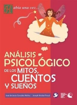 ANLISIS PSICOLGICO DE LOS MITOS, CUENTOS Y SUEOS