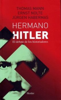 HERMANO HITLER -EL DEBATE DE LOS HISTORIADORES-