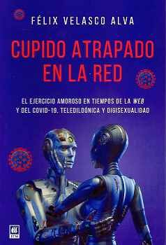 CUPIDO ATRAPADO EN LA RED -EL EJERCICIO AMOROSO-