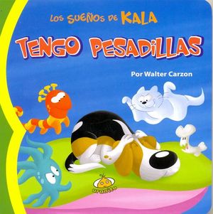 SUEOS DE KALA, LOS -TENGO PESADILLAS-