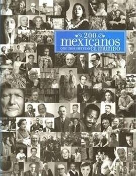 200 MEXICANOS QUE NOS HERED EL MUNDO