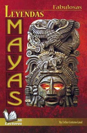 FABULOSAS LEYENDAS MAYAS                 (MAS LECTORES)