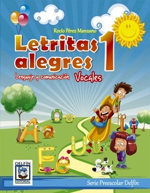 LETRITAS ALEGRES 1 -LENGUAJE Y COMUNICACION/VOCALES-