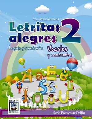 LETRITAS ALEGRES 2 -LENGUAJE Y COMUNICACION/VOCALES-