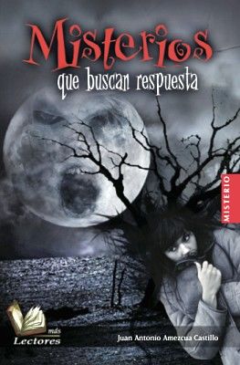 MISTERIOS QUE BUSCAN RESPUESTA           (MAS LECTORES)