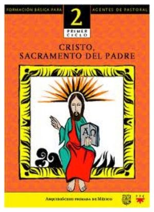 CRISTO, SACRAMENTO DEL PADRE (2/1ER CICLO)