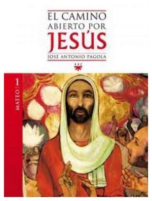 CAMINO ABIERTO POR JESUS 1 -MATEO- (BIBLIOTECA PAGOLA)