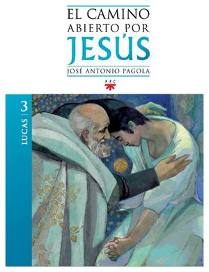 CAMINO ABIERTO POR JESUS 3 -LUCAS- (BIBLIOTECA PAGOLA)