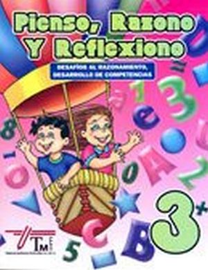 PIENSO, RAZONO Y REFLEXIONO 3 PRIM. -DESAFIOS AL RAZONAMIENTO-