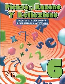 PIENSO, RAZONO Y REFLEXIONO 6 PRIM. -DESAFIOS AL RAZONAMIENTO-