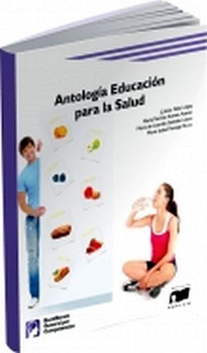 ANTOLOGIA EDUCACION PARA LA SALUD   -COMPETENCIAS-