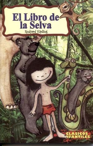 LIBRO DE LA SELVA, EL (COL.CLASICOS INFANTILES)