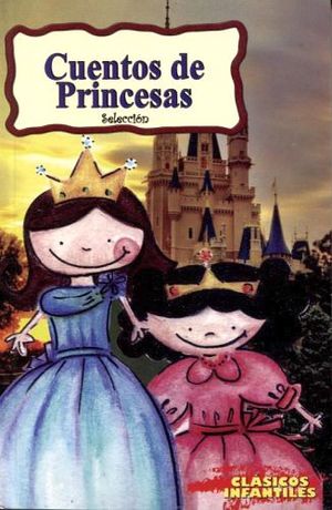 CUENTOS DE PRINCESAS (CLSICOS INFANTILES)