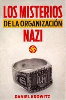 MISTERIOS DE LA ORGANIZACION NAZI, LOS