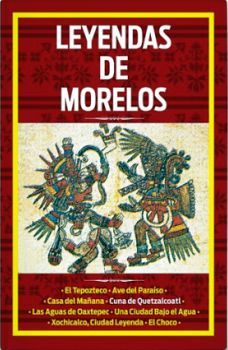 LEYENDAS DE MORELOS