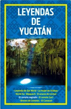 LEYENDAS DE YUCATAN